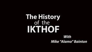 Ikthof History By Mike Alamo Bainton