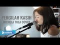 PERGILAH KASIH | MICHELA THEA