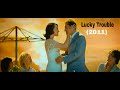 Lucky Trouble (2011) /Full Movie explained in Hindi