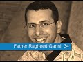 Christian Persecution In Iraq: Father Ragheed Ganni