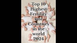 Top 10 Countries Highest Fertility Rate 2024