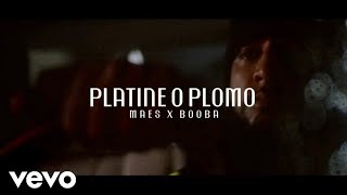 Watch Maes Platine O Plomo feat Booba video