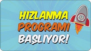 Hızlanma Programı Başlıyor! 🚀