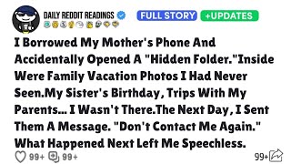 I Borrowed My Mothers Phone And Accidentally Opened A Hidden Folder. Inside Were Family Vacation
