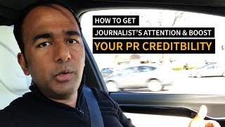 How To Get Journalists' Attention & Boost Your PR Credibility