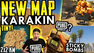 NEW MAP "KARAKIN" IN PUBG! THE SMALLEST MAP EVER + STICKY BOMBS