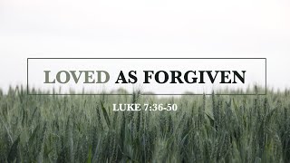 Loved As Forgiven
