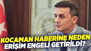 Kocaman Haberine Neden Erişim Engeli Getirildi? I Krt Haber