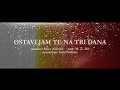 Djani - Ostavljam te na tri dana (Official Lyric Video 2019)