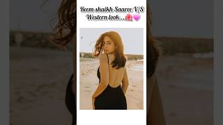 Reem Shaikh Saare Vs Western Look