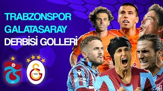 Dünden Bugüne Trabzonspor - Galatasaray Derbisi Golleri