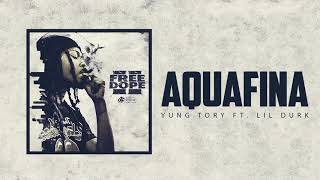 Watch Yung Tory Aquafina feat Lil Durk video