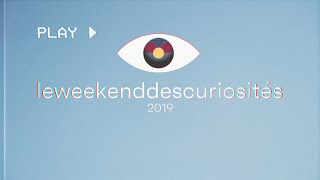 Le Weekend des Curiosités 2019 - Aftermovie