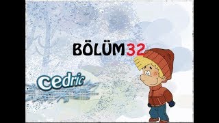 Cedric Türkçe Dublaj -32. Bölüm Hd