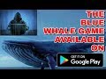 Blue Whale Game Available on Play store - How its possible??