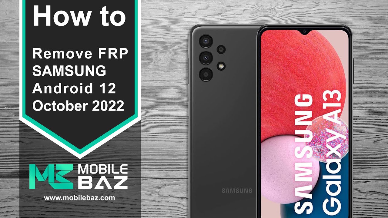 Samsung FRP Android 12 October 2022 | A135, A137, Samsung FRP Android 12 October 2022 | A135, A137,