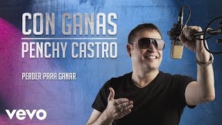 Video Perder para Ganar Penchy Castro