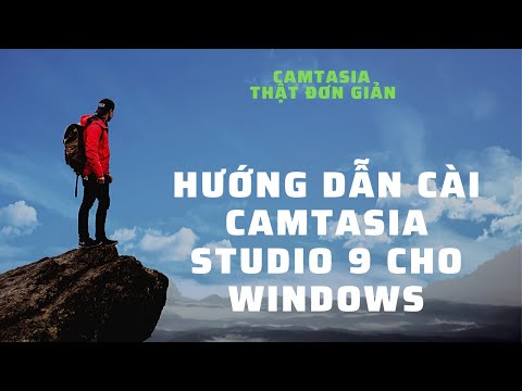 Hướng dẫn cài Catasia Studio 9 cho Máy windows I Camtasia thật đơn giản