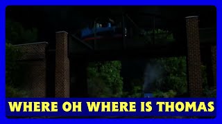 Where Oh Where Is Thomas Remake