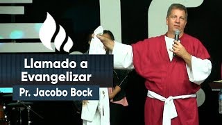 Llamado a Evangelizar│Pr. Jacobo Bock│14-02-2019