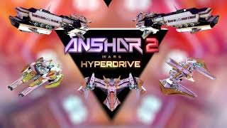 Anshar 2 - Hyperdrive Trailer