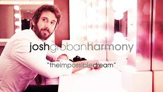 Watch Josh Groban The Impossible Dream video