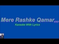 Mere Rashke Qamar, Original Karaoke With Lyrics,