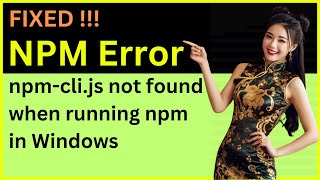 Npm: Npm-Cli.js Not Found When Running Npm In Windows