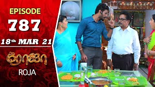 Roja Serial Episode 787 18Th Mar 2021 Priyanka Sibbu Suryan Saregama Tv Shows Tamil