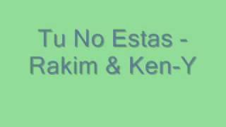 Watch Rakim Keny Tu No Estas video