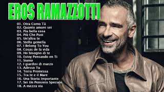 Eros Ramazzotti live - Eros Ramazzotti greatest hits full album 2022 - Eros Rama