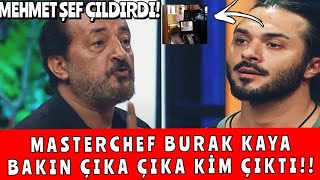 Masterchef Türki̇ye Oyuncusu Burak Kaya Bakin Ki̇m Çikti?? Mehmet Şef Neden Si̇ni̇rlendi̇?