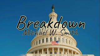 Watch Michael W Smith Breakdown video