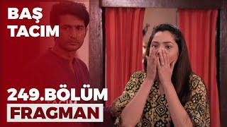 Baş Tacım 249. Bölüm Fragmanı - 13 Nisan Çarşamba