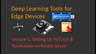 Lecture 1 Setting Up Pytorch & Torchvision On Nvidia Jetson