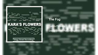Watch Karas Flowers The Fog video