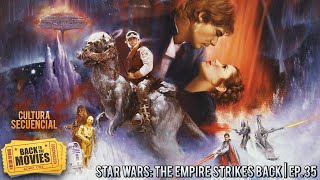 Star Wars: The Empire Strikes Back | Back to the Movies! Ep. 35