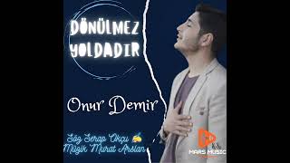 Onur Demir Dönülmez Yoldadır..