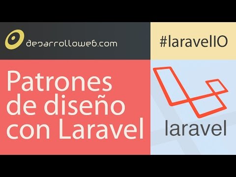 Análisis de los Patrones de diseño con Laravel #laravelIO