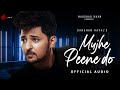 Mujhe Peene Do (Official Audio) | Judaiyaan Album | Darshan Raval | Naushad Khan