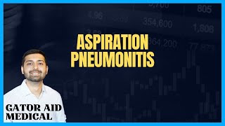 Everyone Always Forgets Aspiration Pneumonitis - Usmle