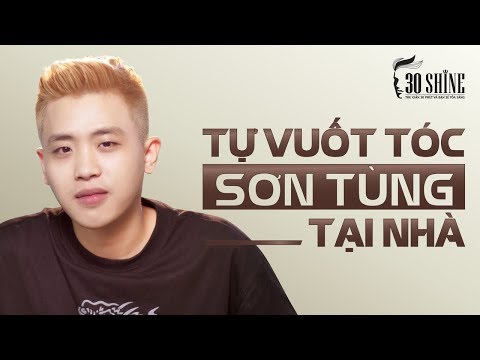 Cách Vuốt Tóc Short Quiff - Sơn Tùng Tại Nhà Với 3 Bước Dễ Thực Hiện
