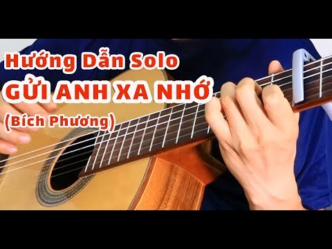 Hướng Dẫn: Gửi Anh Xa Nhớ (Bích Phương) Guitar Solo Level 1 - Thành Toe