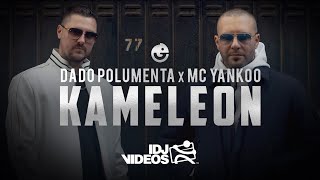 Dado Polumenta X Mc Yankoo - Kameleon
