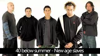 Watch 40 Below Summer New Age Slaves video