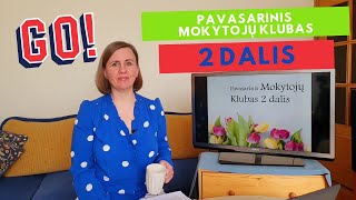 Pavasarinis Mokytojų klubas 2 dalis