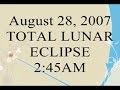 Total Lunar Eclipse Aug 28 2007 Glendale California