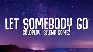 Watch Coldplay  Selena Gomez Let Somebody Go video
