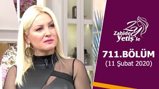 Zahide Yetişle 711. Bölüm 11 Şubat 2020