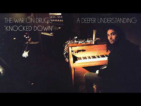 The War on Drugs - Knocked Down